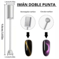 Iman de doible Punta / iman para ojo de gato/ iman para uñas.